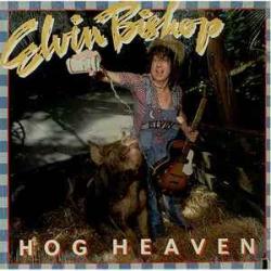 ELVIN BISHOP HOG HEAVEN Виниловая пластинка 
