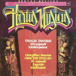 HORTUS MUSICUS ИТАЛЬЯНСКИЕ ТАНЦЫ (РУКОПИСИ XIV В.) ЛИТУРГИЧЕСКАЯ ДРАМА TRACTUS STELLAE Виниловая пластинка 