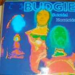 BUDGIE Suicidal Homicidal Виниловая пластинка 