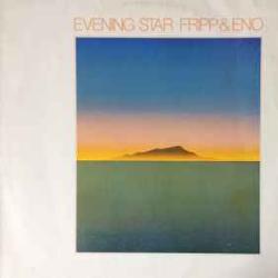 FRIPP & ENO Evening Star Виниловая пластинка 
