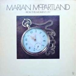 MARIAN MCPARTLAND FROM THIS MOMENT ON Виниловая пластинка 