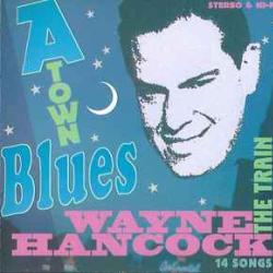WAYNE HANCOCK A TOWN BLUES Фирменный CD 