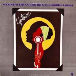 MAXINE SULLIVAN WITH THE SCOTT HAMILTON QUINTET UPTOWN Виниловая пластинка 