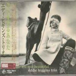 EDDIE HIGGINS TRIO YOU ARE TOO BEAUTIFUL Фирменный CD 