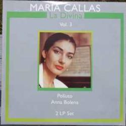 MARIA CALLAS LA DIVINA VOL. 3 Виниловая пластинка 