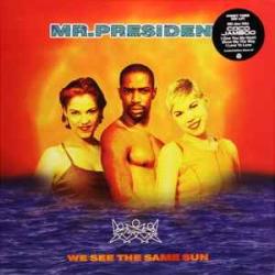 MR.PRESIDENT We See The Same Sun Виниловая пластинка 