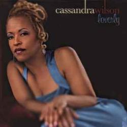 CASSANDRA WILSON Loverly Виниловая пластинка 