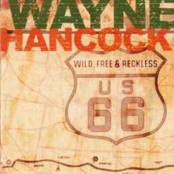 WAYNE HANCOCK WILD, FREE & RECKLESS Фирменный CD 