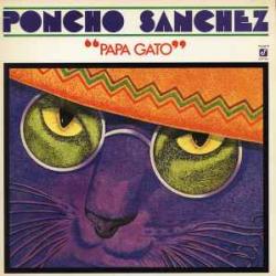 PONCHO SANCHEZ PAPA GATO Виниловая пластинка 