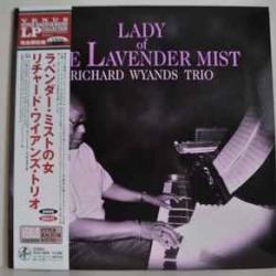 RICHARD WYANDS TRIO LADY OF THE LAVENDER MIST Виниловая пластинка 