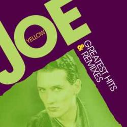 JOE YELLOW GREATEST HITS AND REMIXES Виниловая пластинка 