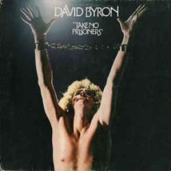 DAVID BYRON TAKE NO PRISONERS Виниловая пластинка 
