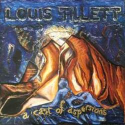 LOUIS TILLETT A CAST OF ASPERSIONS Виниловая пластинка 