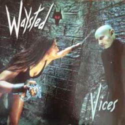 WAYSTED VICES Виниловая пластинка 