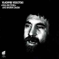 VLADIMIR VISSOTSKI VON DER ERDE UND ANDERE LIEDER Виниловая пластинка 