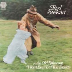 ROD STEWART AN OLD RAINCOAT WON'T EVER LET YOU DOWN Виниловая пластинка 