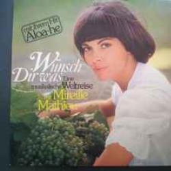MIREILLE MATHIEU WUNSCH DIR WAS - EINE MUSIKALISCHE WELTREISE MIT MIREILLE MATHIEU Виниловая пластинка 