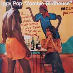 IGGY POP ZOMBIE BIRDHOUSE Виниловая пластинка 