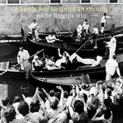 EDDIE HIGGINS TRIO A LOVELY WAY TO SPEND AN EVENING Фирменный CD 