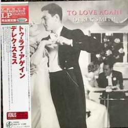 DEREK SMITH TO LOVE AGAIN Виниловая пластинка 