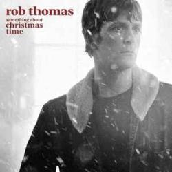 ROB THOMAS Something About Christmas Time Виниловая пластинка 