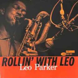 LEO PARKER ROLLIN' WITH LEO Виниловая пластинка 