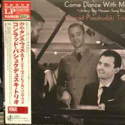 KONRAD PASZKUDZKI TRIO COME DANCE WITH ME Виниловая пластинка 