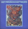 AUF FREUNDSCHAFTSKURS
