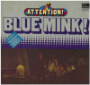 Attention! Blue Mink!