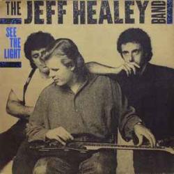 JEFF HEALEY BAND SEE THE LIGHT Виниловая пластинка 