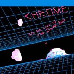 CHROME INTO THE EYES OF THE ZOMBIE KING Виниловая пластинка 
