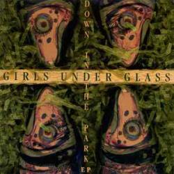 GIRLS UNDER GLASS DOWN IN THE PARK Фирменный CD 