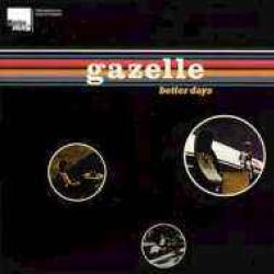 GAZELLE BETTER DAYS Фирменный CD 