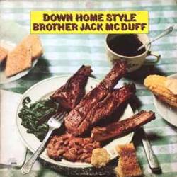 BROTHER JACK MCDUFF DOWN HOME STYLE Виниловая пластинка 