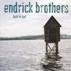 ENDRICK BROTHERS BUILT TO LAST Фирменный CD 