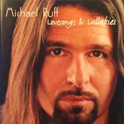 MICHAEL RUFF LOVE SONGS + LULLABIES Фирменный CD 