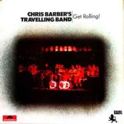 CHRIS BARBER'S TRAVELING BAND GET ROLLING! Виниловая пластинка 