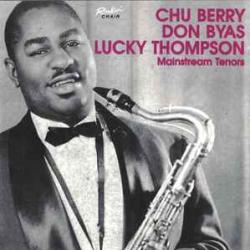CHU BERRY   DON BYAS   LUCKY THOMPSON MAINSTREAM TENORS Фирменный CD 