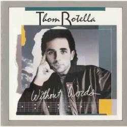 THOM ROTELLA Without Words Фирменный CD 