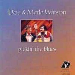 DOC & MERLE WATSON PICKIN' THE BLUES Фирменный CD 