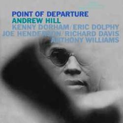 ANDREW HILL POINT OF DEPARTURE Виниловая пластинка 