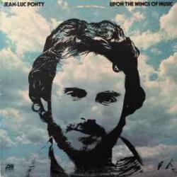 JEAN-LUC PONTY UPON THE WINGS OF MUSIC Виниловая пластинка 