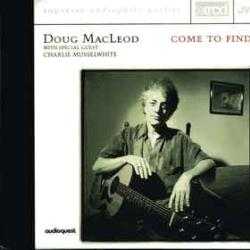 DOUG MACLEOD COME TO FIND Фирменный CD 