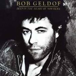 BOB GELDOF Deep In The Heart Of Nowhere Виниловая пластинка 