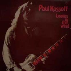 PAUL KOSSOFF LEAVES IN THE WIND Виниловая пластинка 