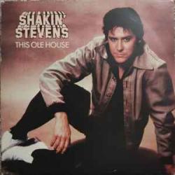 SHAKIN' STEVENS THIS OLE HOUSE Виниловая пластинка 
