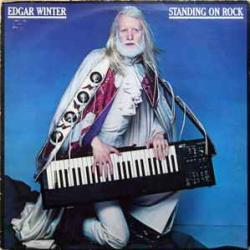 EDGAR WINTER STANDING ON ROCK Виниловая пластинка 