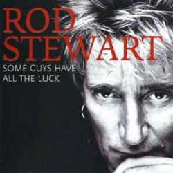ROD STEWART SOME GUYS HAVE ALL THE LUCK Фирменный CD 