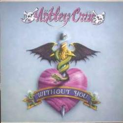 MOTLEY CRUE WITHOUT YOU 