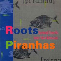 VARIOUS ROOTS PIRANHAS: SOUND TRACKS INTO WORLDMUSIC Фирменный CD 